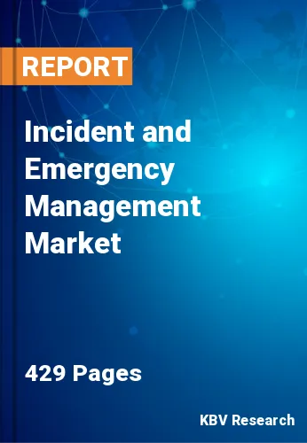 Incident and Emergency Management Market Size & Share to 2027