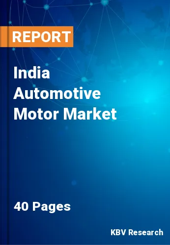 India Automotive Motor Market Size, Trends & Analysis 2025