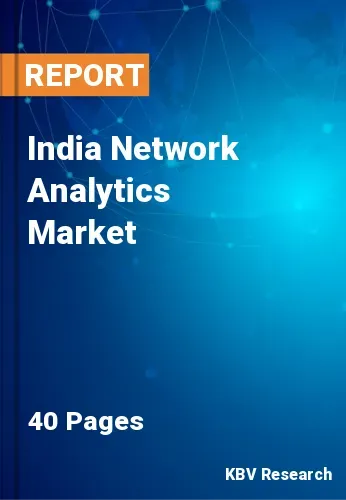 India Network Analytics Market Size, Opportunity & Forecast 2025