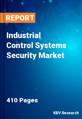 Industrial Control Systems Security Market Size, Analysis, Growth
