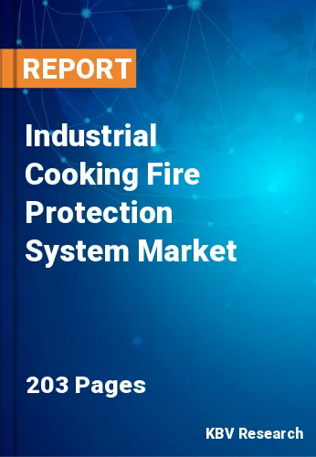 Industrial Cooking Fire Protection System Market Size, 2028