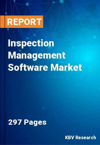 Inspection Management Software Market Size & Forecast, 2027