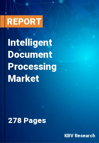 Intelligent Document Processing Market Size & Forecast, 2027