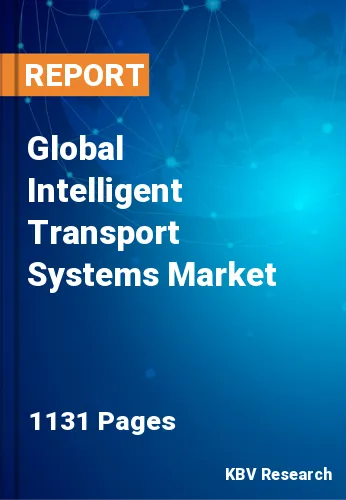Global Intelligent Transport Systems Market Size, Analysis, Growth