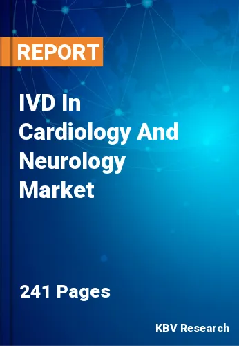 IVD In Cardiology And Neurology Market