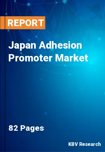 Japan Adhesion Promoter Market Size, Share & Forecast 2030