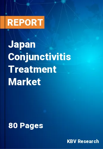 Japan Conjunctivitis Treatment Market Size | Forecast 2030
