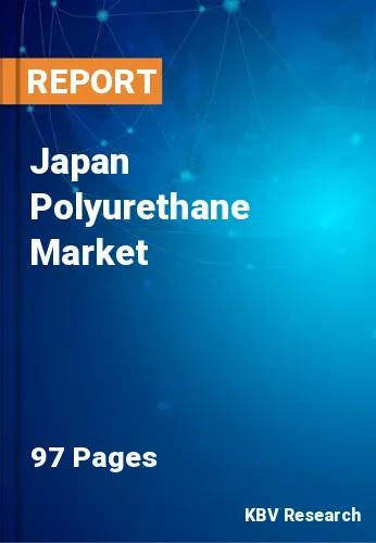 Japan Polyurethane Market Size, Share & Growth | 2030