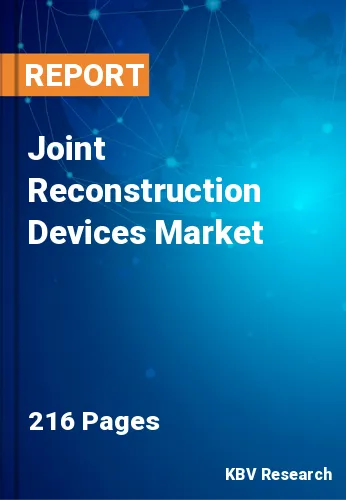 Joint Reconstruction Devices Market Size, Share Trend by 2030