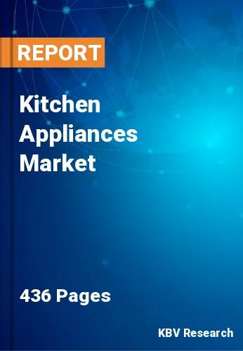 Kitchen Appliances Market Size, Share & Forecast by 2030