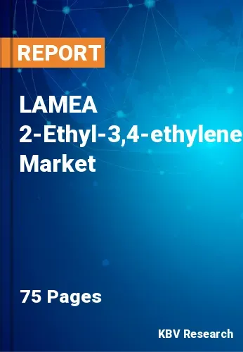 LAMEA 2-Ethyl-3,4-ethylenedioxythiophene Market Size, 2030