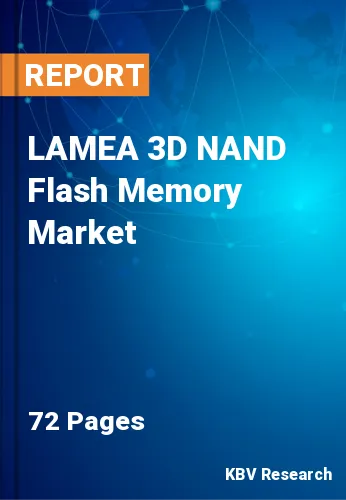 LAMEA 3D NAND Flash Memory Market