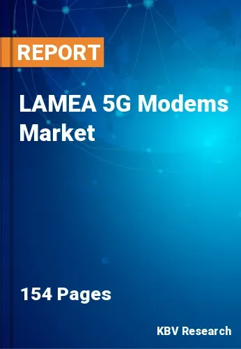 LAMEA 5G Modems Market