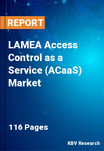 LAMEA Access Control as a Service (ACaaS) Market