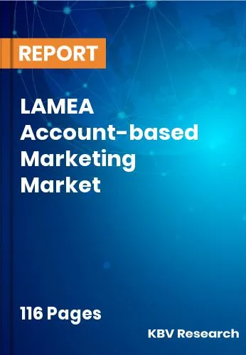 LAMEA Account-based Marketing Market Size | Forecast 2032