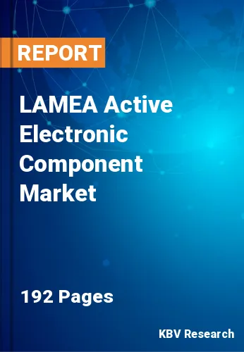 LAMEA Active Electronic Component Market
