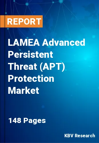 LAMEA Advanced Persistent Threat (APT) Protection Market