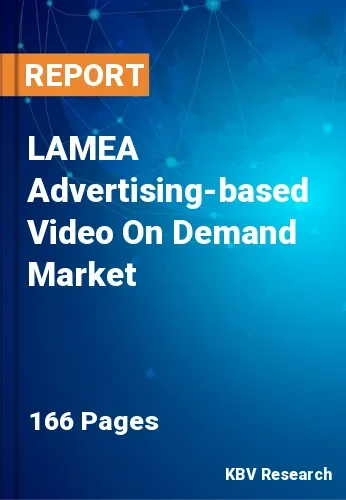 LAMEA Advertising-based Video On Demand Market Size, 2030