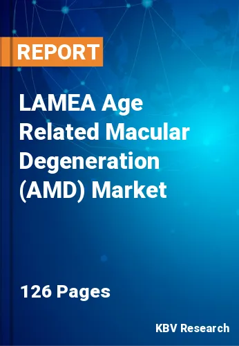 LAMEA Age Related Macular Degeneration (AMD) Market Size, 2030