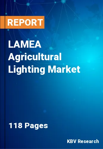 LAMEA Agricultural Lighting Market Size & Share to 2023-2030