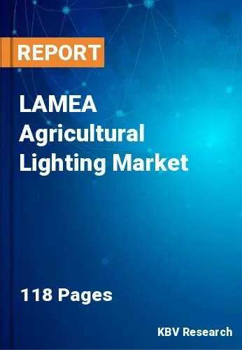 LAMEA Agricultural Lighting Market Size & Share to 2023-2030
