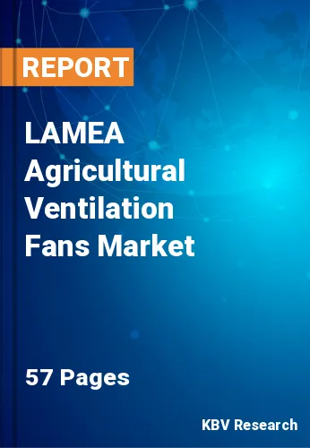 LAMEA Agricultural Ventilation Fans Market Size Report, 2027