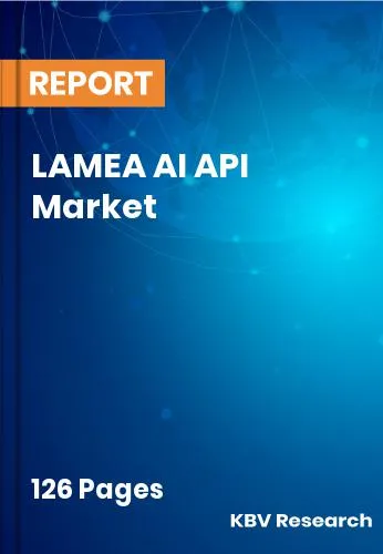 LAMEA AI API Market Size, Share | Growth Report 2031
