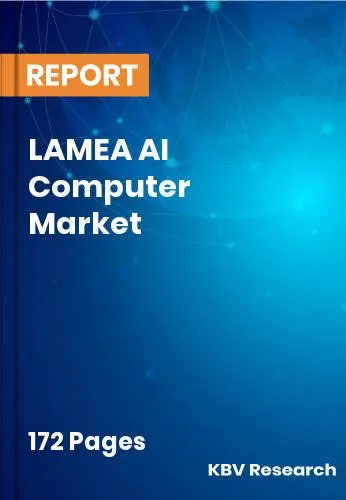 LAMEA AI Computer Market Size & Analysis Report to 2031