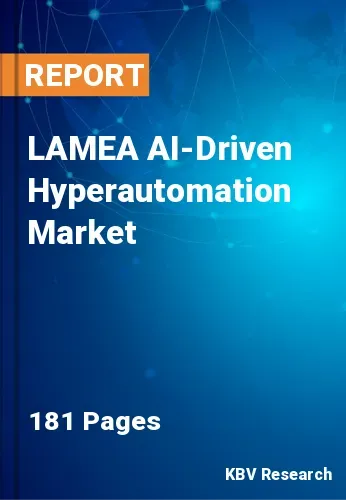 LAMEA AI-Driven Hyperautomation Market Size | Growth 2031