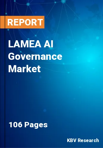 LAMEA AI Governance Market Size, Marekt Report to 2022-2028