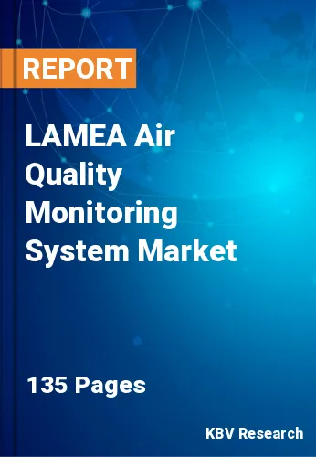 LAMEA Air Quality Monitoring System Market