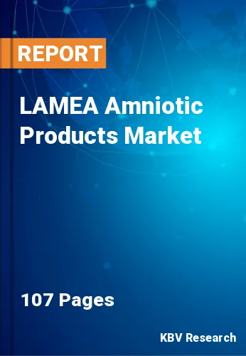 LAMEA Amniotic Products Market