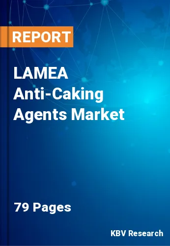 LAMEA Anti-Caking Agents Market