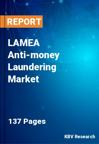 LAMEA Anti-money Laundering Market