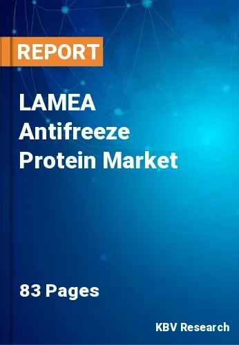 LAMEA Antifreeze Protein Market Size, Projection by 2028