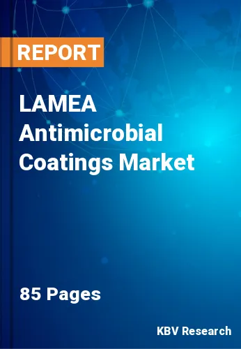 LAMEA Antimicrobial Coatings Market