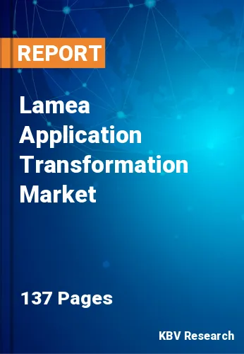 Lamea Application Transformation Market