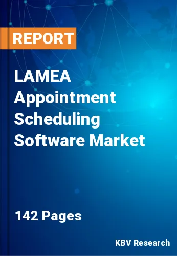 LAMEA Appointment Scheduling Software Market Size Share 2030