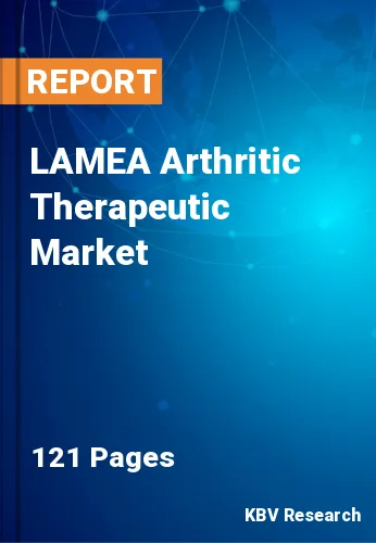 LAMEA Arthritic Therapeutic Market Size, Share | 2030