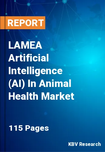 LAMEA Artificial Intelligence (AI) In Animal Health Market Size, 2030