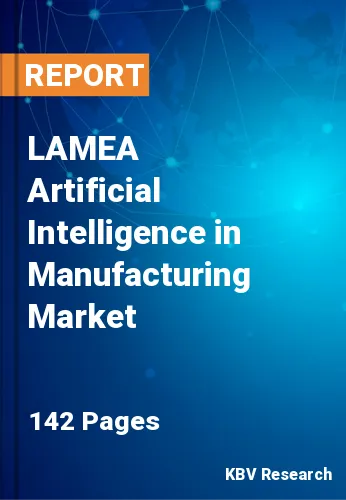 LAMEA Artificial Intelligence in Manufacturing Market