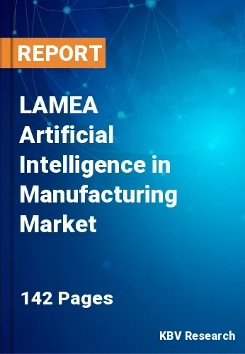LAMEA Artificial Intelligence in Manufacturing Market Size, 2028