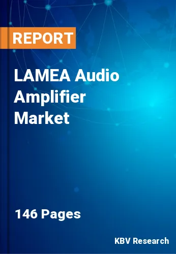 LAMEA Audio Amplifier Market Size, Share & Growth to 2030