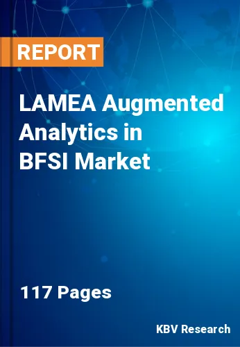 LAMEA Augmented Analytics in BFSI Market Size Report to 2030