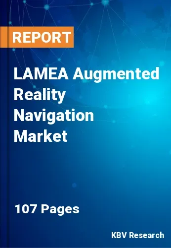 LAMEA Augmented Reality Navigation Market Size | Growth 2031