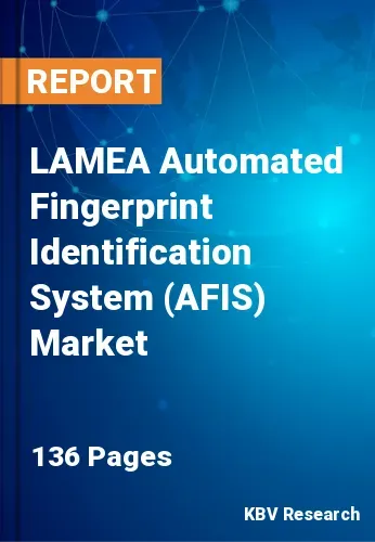 LAMEA Automated Fingerprint Identification System (AFIS) Market Size 2031