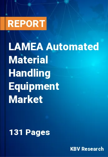LAMEA Automated Material Handling Equipment Market Size, 2026