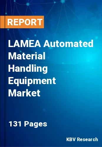 LAMEA Automated Material Handling Equipment Market Size, 2026