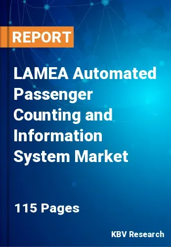 LAMEA Automated Passenger Counting and Information System Market Size, 2028