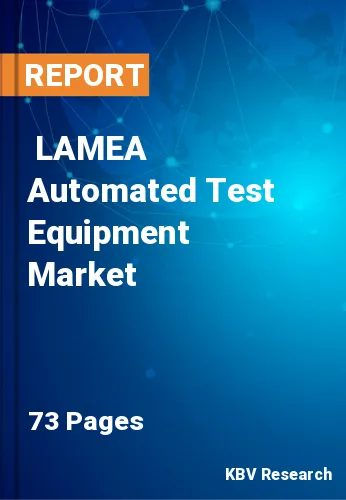  LAMEA Automated Test Equipment Market Size, Analysis, Growth